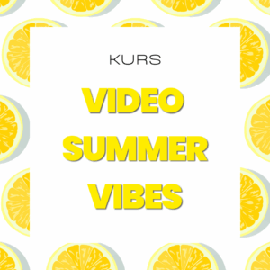 KURS: Video Summer Vibes
